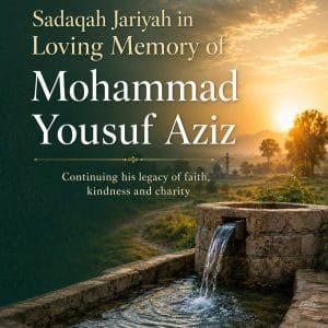 Sadaqah Jariyah in Loving Memory of Mohammad Yousuf Aziz